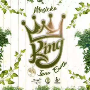 Masicka - King Inna Earth